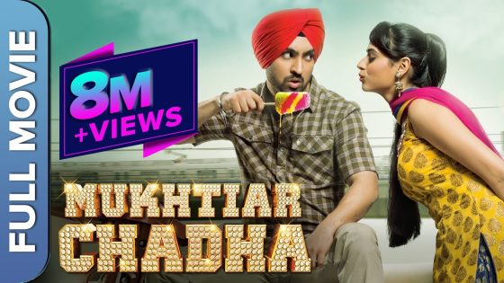 Mukhtiar Chadha (Full HD) – Diljit Dosanjh – Oshin Brar – Punjabi Comedy Movie-