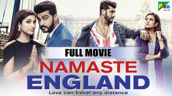 Namaste England – Full Movie – Parineeti Chopra, Arjun Kapoor, Shreya Mehta – Bollywood Movie