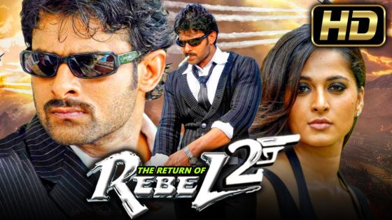 The Return of Rebel 2 (HD) Anushka Shetty – Namitha – Prabhas – Blockbuster Hindi Dubbed Full Movie