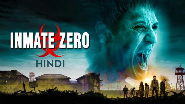 Inmate Zero (2019) Hindi Dubbed Full Movie