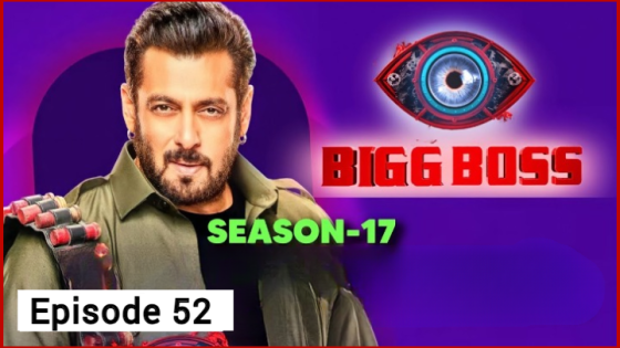 Bigg Boss Season 17 Episode 52 (2023 ) Hindi