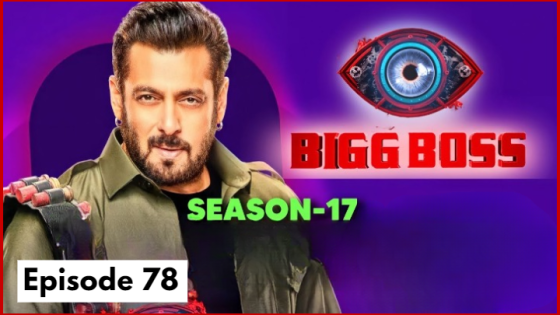 Bigg Boss Season 17 Episode 78 (2023 ) Hindi