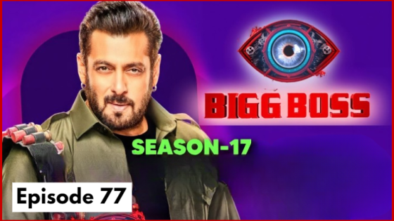 Bigg Boss Season 17 Episode 77 (2023 ) Hindi