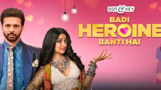 Badi Heroine Banti Hai (2024) Hindi Season 1