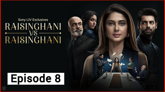 Raisinghani vs Raisinghani (2024 Ep 08) Hindi Season 1