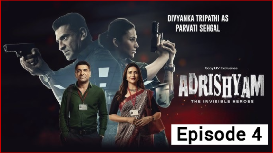 Adrishyam The Invisible Heroes (2024) Episode 04 Hindi Season 1