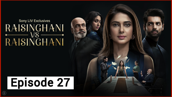 Raisinghani vs Raisinghani (2024 Ep 27) Hindi Season 1