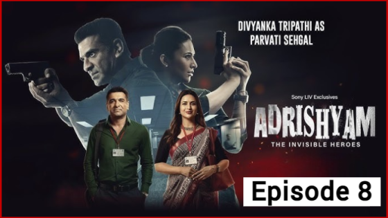 Adrishyam The Invisible Heroes (2024 Ep 08) Hindi Season 1