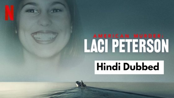 American Murder: Laci Peterson (2024 EP 1-3) Hindi Dubbed Season 1