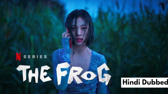 The Frog (2024) Hindi Dubbed Season 1 Complete