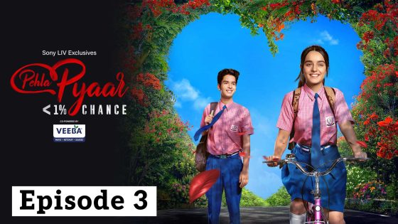 Pehla Pyaar less than 1% chance (2024 EP 03) Hindi Season 1