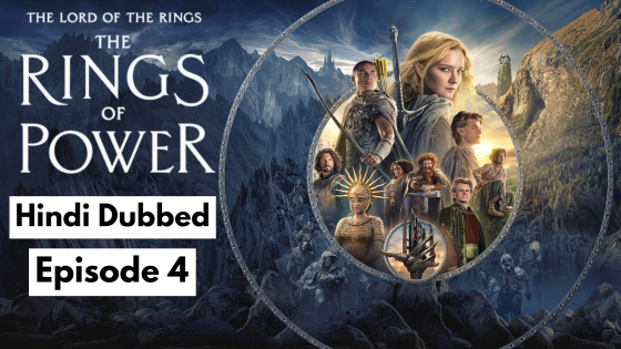 The Lord of the Rings: The Rings of Power (2024 Ep 4) Hindi Dubbed Season 2