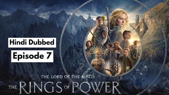 The Lord of the Rings: The Rings of Power (2024 Ep 7) Hindi Dubbed Season 2