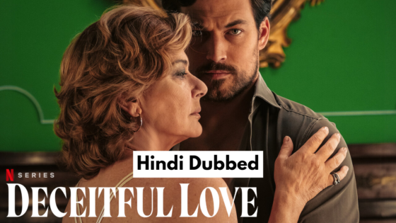 Deceitful Love (2024) Hindi Dubbed Season 1 Complete