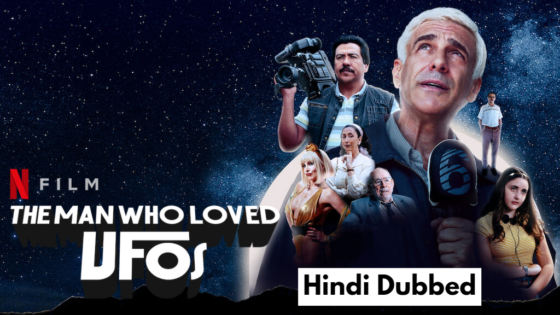 The Man Who Loved UFOs (2024) Hindi Dubbed Full Movie