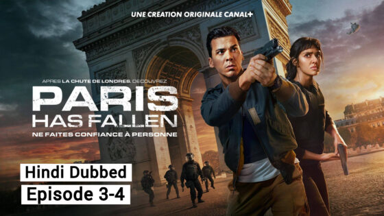 Paris Has Fallen (2024 EP 3-4) Hindi Dubbed Season 1