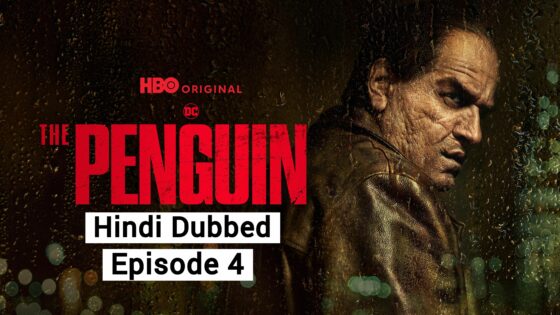 The Penguin (2024 Ep 04) Hindi Dubbed Season 1