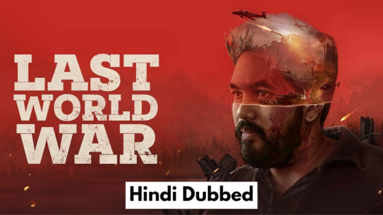 Last World War (2024) Hindi Dubbed Full Movie