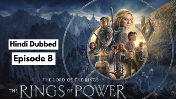 The Lord of the Rings: The Rings of Power (2024 Ep 8) Hindi Dubbed Season 2