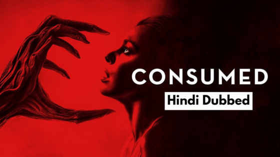 Consumed (2024) Hindi Dubbed Full Movie