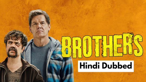 Brothers (2024) Hindi Dubbed Full Movie