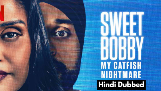 Sweet Bobby My Catfish Nightmare (2024) Hindi Dubbed Full Movie