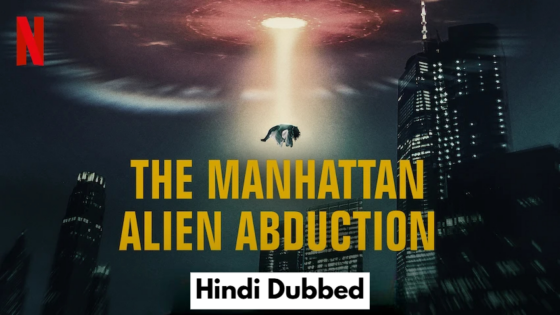 The Manhattan Alien Abduction (2024 Ep 1-3) Hindi Dubbed Season 1