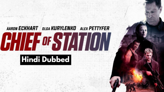 Chief of Station (2024) Hindi Dubbed Full Movie