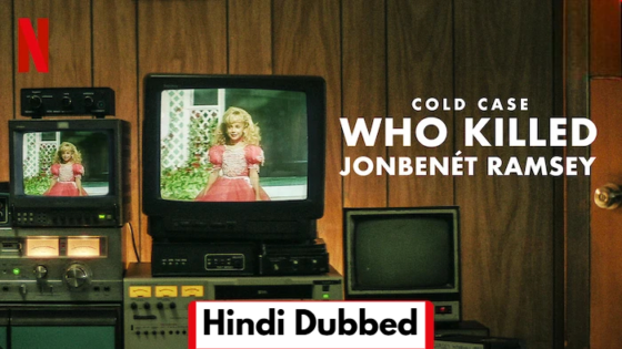 Cold Case Who Killed JonBenet Ramsey (2024 Ep 1-3) Hindi Dubbed Season 1