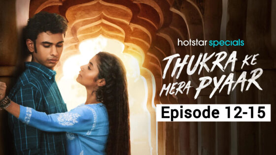 Thukra Ke Mera Pyaar (2024 Ep 12-15) Hindi Season 1