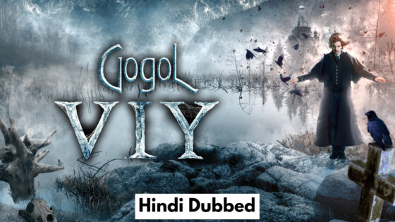 Gogol. Viy (2018) Hindi Dubbed Full Movie