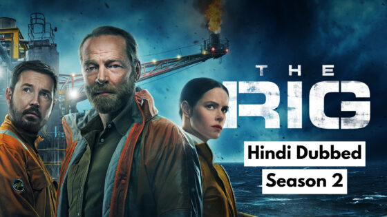 The Rig (2025) Hindi Dubbed Season 2 Complete