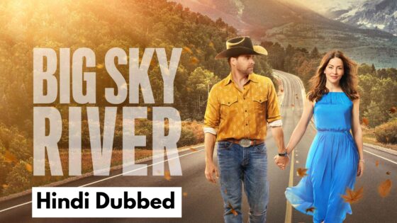 Big Sky River (2022) Hindi Dubbed Full Movie