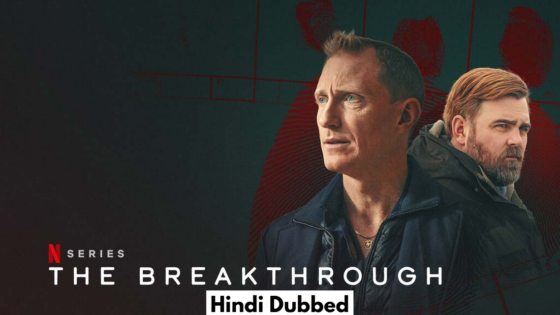 The Breakthrough (2025) Hindi Dubbed Season 1 Complete