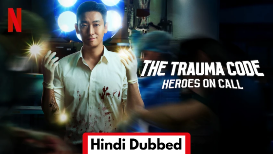 The Trauma Code: Heroes on Call (2025) Hindi Dubbed Season 1 Complete