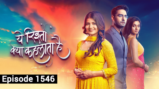 Yeh Rishta Kya Kehlata Hai 28th January 2025 Episode 1546