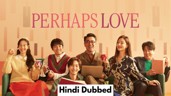 Perhaps Love (2021) Hindi Dubbed Full Movie