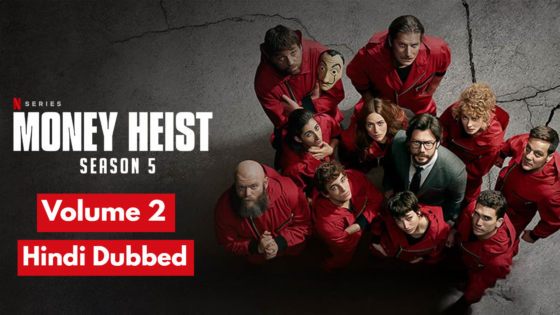 Money Heist (2021 Part 2 Ep 6-10) Hindi Dubbed Season 5