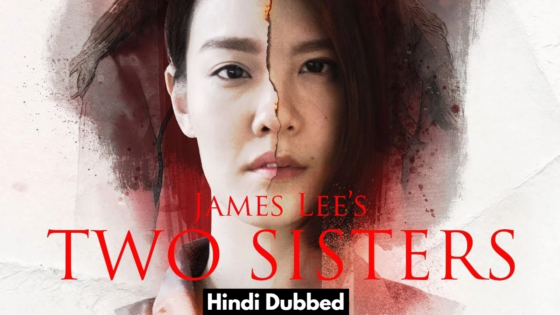 Two Sisters (2019) Hindi Dubbed Full Movie