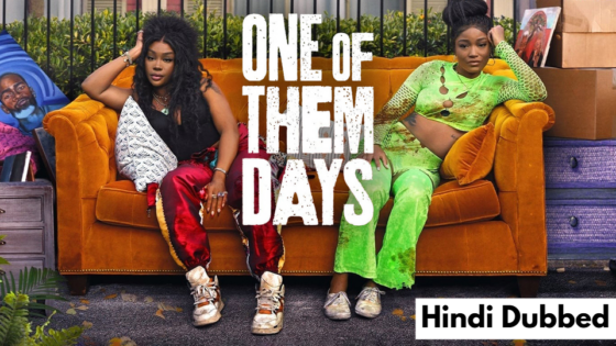 One of Them Days (2025) Hindi Dubbed Full Movie