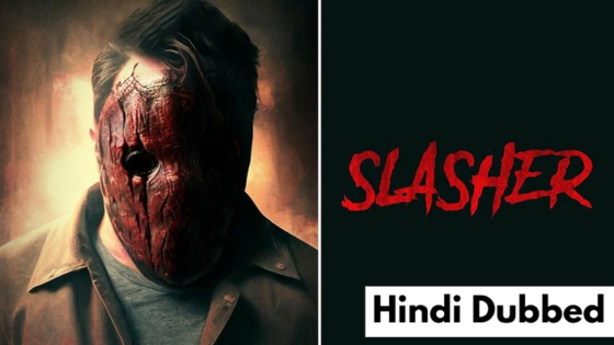 Slasher (2023) Hindi Dubbed Full Movie