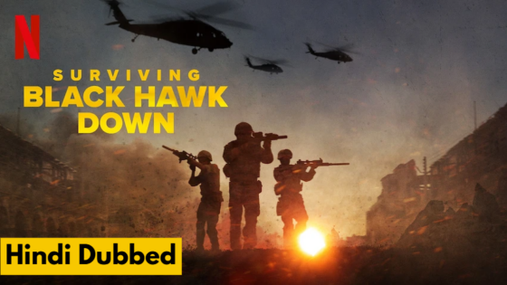 Surviving Black Hawk Down (2025 Ep 1-3) Hindi Dubbed Season 1