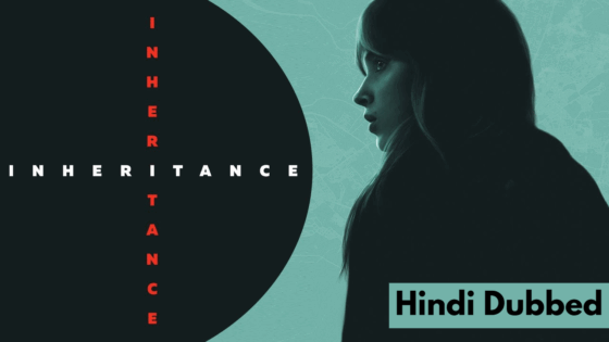Inheritance (2025) Hindi Dubbed Full Movie