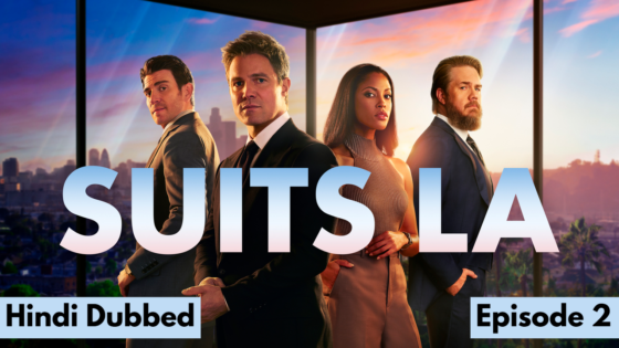 Suits LA (2025 Ep 02) Hindi Dubbed Season 1