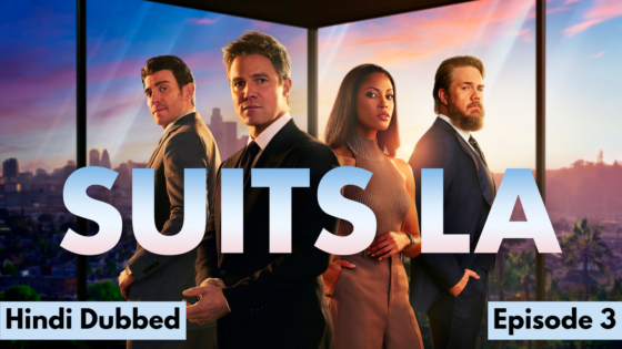 Suits LA (2025 Ep 03) Hindi Dubbed Season 1