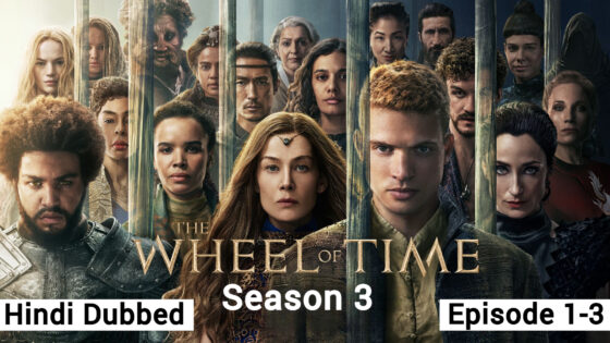 The Wheel of Time (2025 Ep 1-3) Hindi Dubbed Season 3