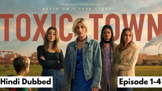 Toxic Town (2025 Ep 1-4) Hindi Dubbed Season 1