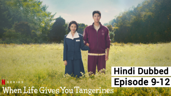 When Life Gives You Tangerines (2025 Ep 9-12) Hindi Dubbed Season 1