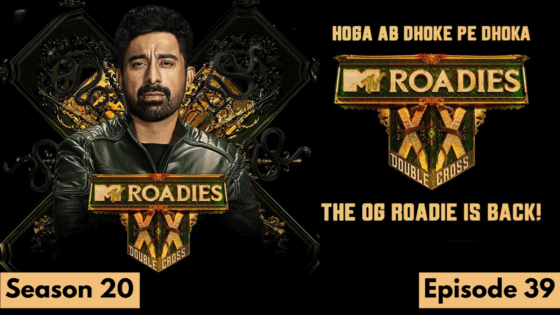 MTV Roadies (2025) Hindi Season 20 Episode 39