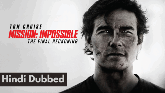 Mission Impossible The Final Reckoning (2025) Hindi Dubbed Full Movie